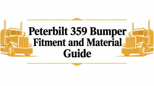 Peterbilt 359 Bumper Fitment and Material Guide - Galhor