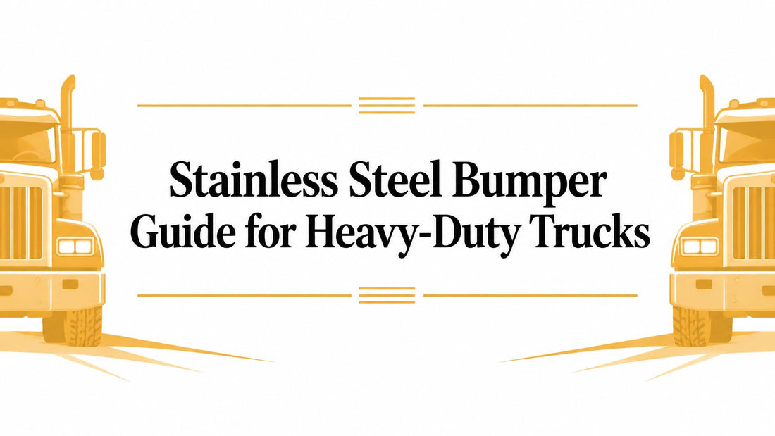 Stainless Steel Bumper Guide for Heavy-Duty Trucks - Galhor