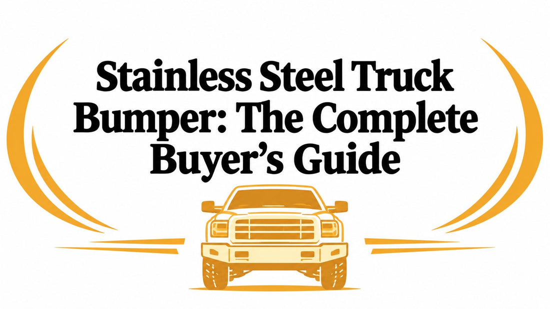 Stainless Steel Truck Bumper: The Complete Buyer's Guide - Galhor